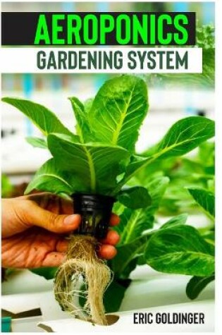 Cover of Aeroponics Gardening System