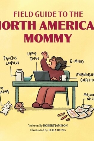 Cover of Field Guide to the North American Mommy