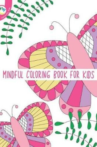 Cover of Mindful Coloring Book For Kids