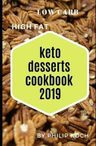 Cover of Keto Desserts Cookbook 2019