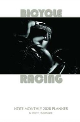 Cover of Bicycle Racing Note Monthly 2020 Planner 12 Month Calendar