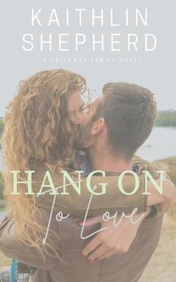 Book cover for Hang On To Love