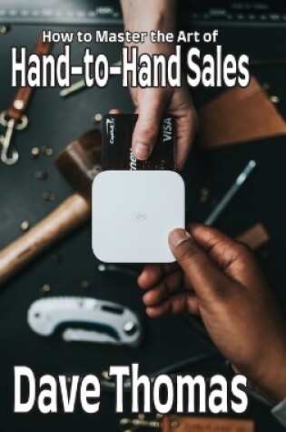 Cover of How to Master the Art of Hand-to-Hand Sales