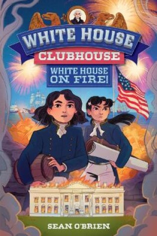 Cover of White House on Fire!