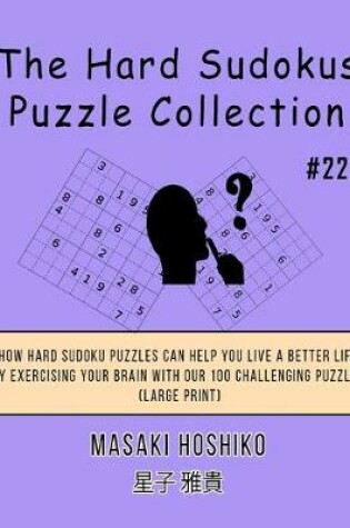 Cover of The Hard Sudokus Puzzle Collection #22