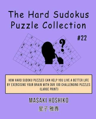 Book cover for The Hard Sudokus Puzzle Collection #22