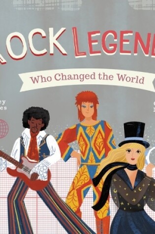 Cover of Rock Legends Who Changed the World