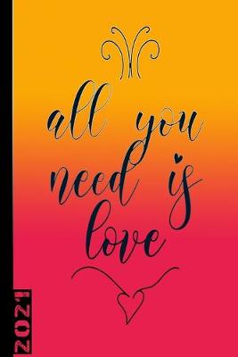Book cover for All You Need Is Love 2021