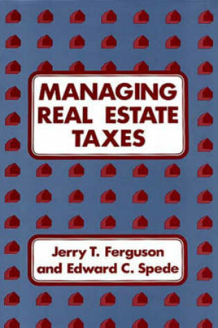 Cover of Managing Real Estate Taxes