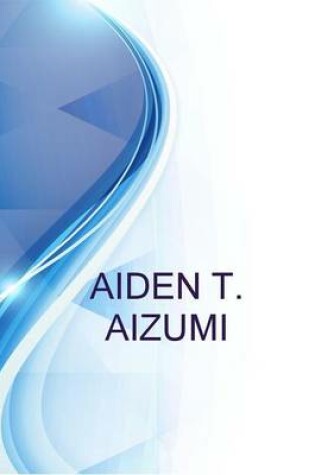 Cover of Aiden T. Aizumi, HS Behavior and Research Associate II at Children's Hospital Los Angeles Chla