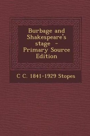 Cover of Burbage and Shakespeare's Stage