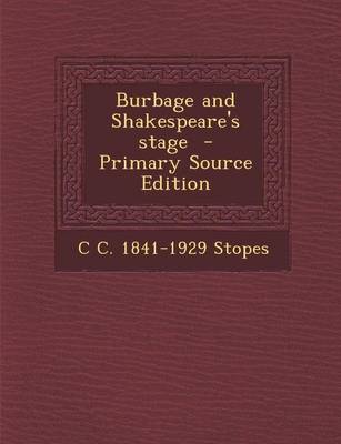 Book cover for Burbage and Shakespeare's Stage