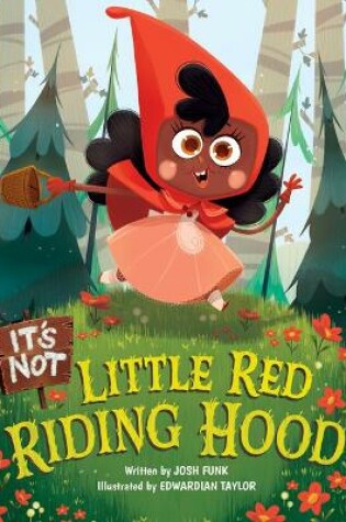 Cover of It's Not Little Red Riding Hood