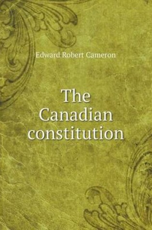 Cover of The Canadian constitution