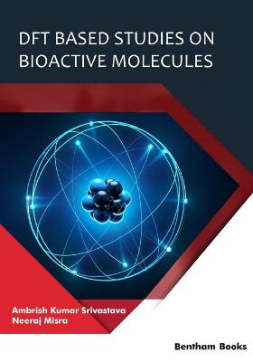 Book cover for DFT Based Studies on Bioactive Molecules