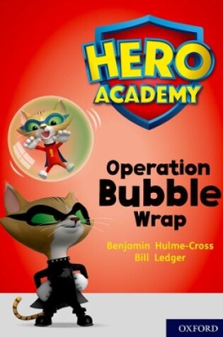 Cover of Hero Academy: Oxford Level 10, White Book Band: Operation Bubble Wrap