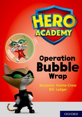 Book cover for Hero Academy: Oxford Level 10, White Book Band: Operation Bubble Wrap