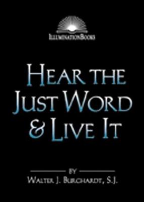 Book cover for Hear the Just Word & Live It