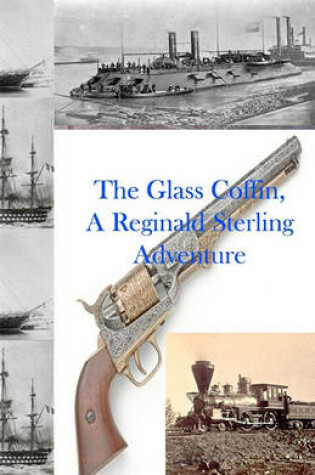 Cover of The Glass Coffin, A Reginald Sterling Adventure