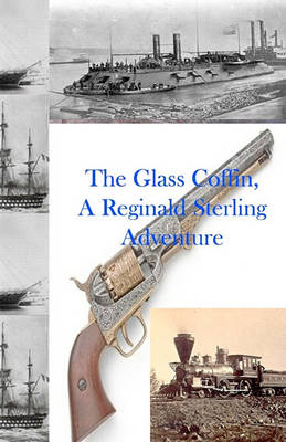 Book cover for The Glass Coffin, A Reginald Sterling Adventure