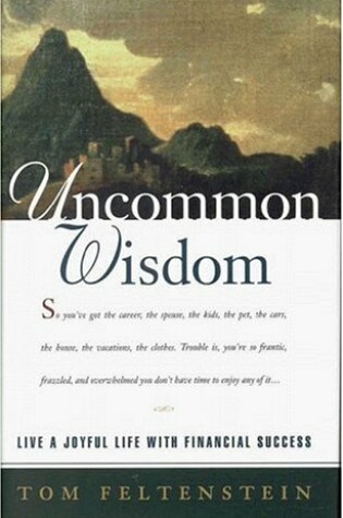 Cover of Uncommon Wisdom: Live a Joyful Life with Financial Success