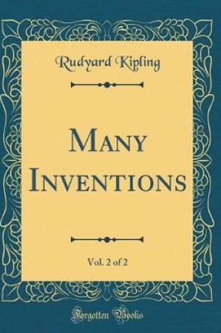 Cover of Many Inventions, Vol. 2 of 2 (Classic Reprint)