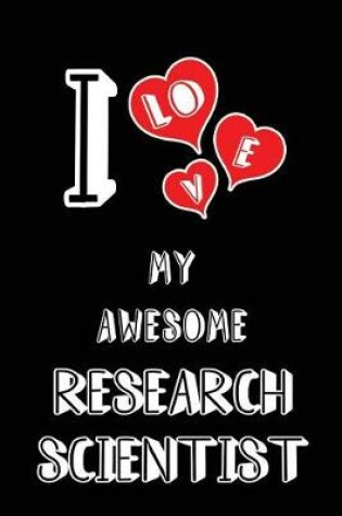 Cover of I Love My Awesome Research Scientist