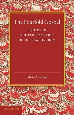 Book cover for The Fourfold Gospel: Volume 3, The Proclamation of the New Kingdom