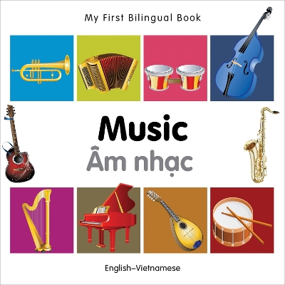 Cover of My First Bilingual Book -  Music (English-Vietnamese)