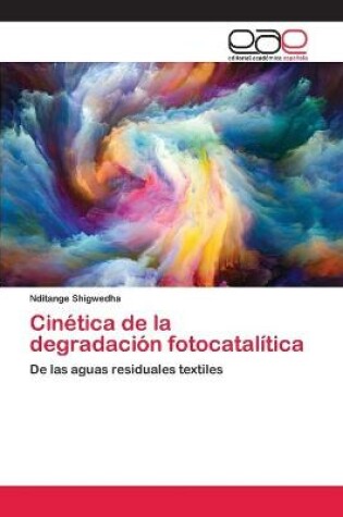 Cover of Cinetica de la degradacion fotocatalitica
