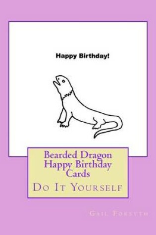 Cover of Bearded Dragon Happy Birthday Cards