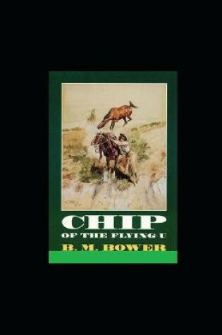 Cover of Chip, of the Flying U illustrated