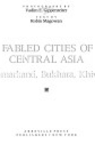 Cover of Fabled Cities of Central Asia