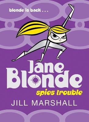 Book cover for Jane Blonde Spies Trouble