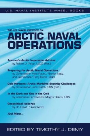 Cover of The U.S. Naval Institute on Arctic Naval Operations