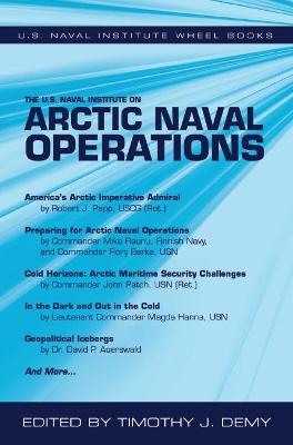 Book cover for The U.S. Naval Institute on Arctic Naval Operations