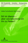 Book cover for Stil Ist Ueberall - Aber Wie Bekomme Ich Ihn Zu Fassen?