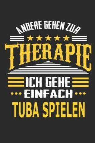 Cover of Andere gehen zur Therapie Ich gehe einfach Tuba spielen