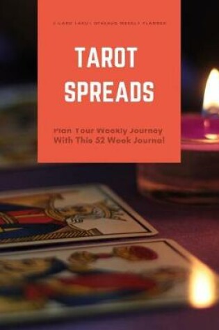 Cover of Tarot Spreads - 3 Card Spread Weekly Planner