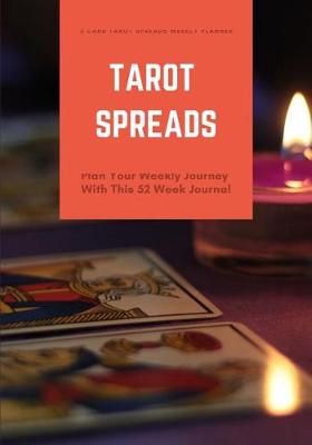 Book cover for Tarot Spreads - 3 Card Spread Weekly Planner