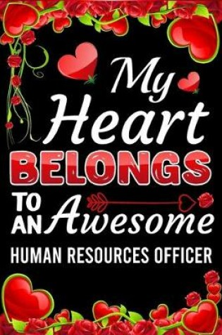 Cover of My Heart Belongs To An Awesome Human Resources Officer
