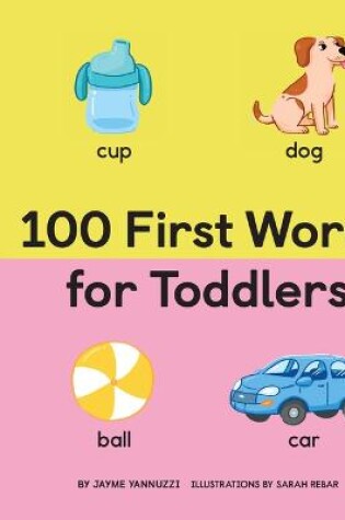 Cover of 100 First Words for Toddlers