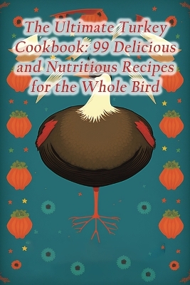 Cover of The Ultimate Turkey Cookbook