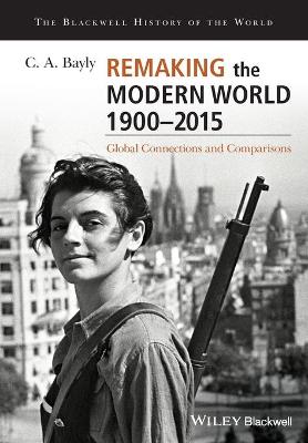 Cover of Remaking the Modern World 1900-2015 - Global Connections and Comparisons