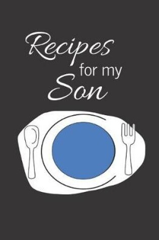 Cover of Recipes for my Son
