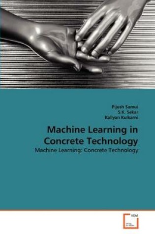 Cover of Machine Learning in Concrete Technology