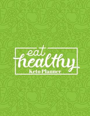 Book cover for Keto Planner Notebook For Women With Weight Loss Tracker, Measurement, Monthly, Yearly & Day Progress, Food List, Routines, Diet Logbook