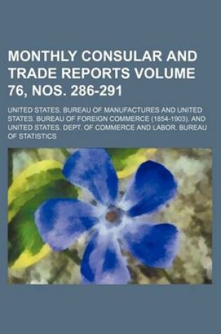 Cover of Monthly Consular and Trade Reports Volume 76, Nos. 286-291