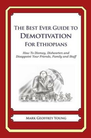 Cover of The Best Ever Guide to Demotivation for Ethiopians