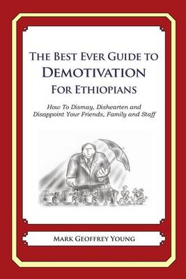 Book cover for The Best Ever Guide to Demotivation for Ethiopians